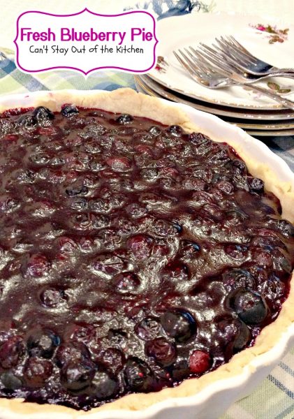 Fresh Blueberry Pie | Can't Stay Out of the Kitchen | this delicious #pie uses fresh #blueberries as well as cooking them in a sauce. It's wonderful. #blueberrypie