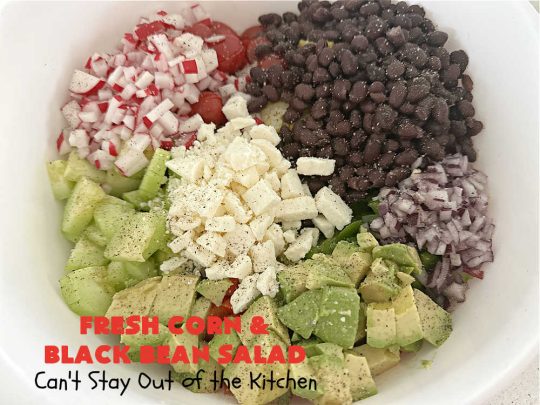 Fresh Corn and Black Bean Salad | Can't Stay Out of the Kitchen | this fantastic #CornSalad #recipe is chocked full of fresh #veggies. It has a simple #OliveOil & #BalsamicVinegar #SaladDressing. This sensational #salad is a real winner & perfect for #summer #potlucks, #picnics, #FamilyReunions or #BackyardBarbecues. #Healthy, #LowCalorie & #GlutenFree. #corn #BlackBeans #tomatoes, #cucumber #BellPeppers #avocados #FetaCheese #FreshCornAndBlackBeanSalad