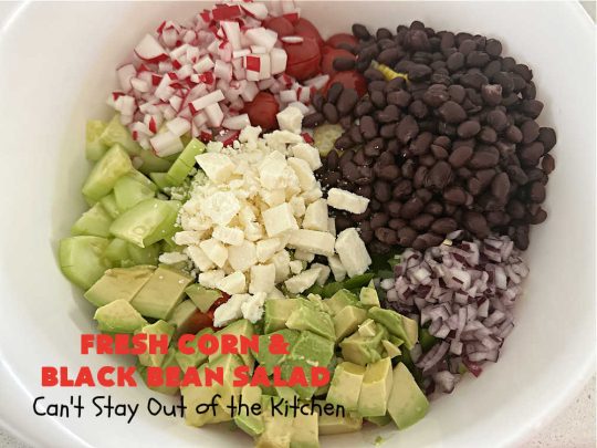 Fresh Corn and Black Bean Salad | Can't Stay Out of the Kitchen | this fantastic #CornSalad #recipe is chocked full of fresh #veggies. It has a simple #OliveOil & #BalsamicVinegar #SaladDressing. This sensational #salad is a real winner & perfect for #summer #potlucks, #picnics, #FamilyReunions or #BackyardBarbecues. #Healthy, #LowCalorie & #GlutenFree. #corn #BlackBeans #tomatoes, #cucumber #BellPeppers #avocados #FetaCheese #FreshCornAndBlackBeanSalad