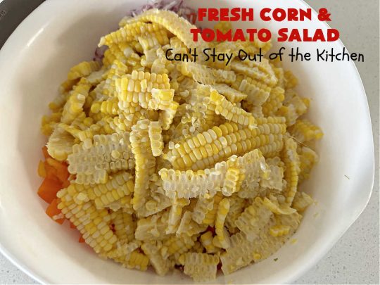 Fresh Corn and Tomato Salad | Can't Stay Out of the Kitchen | this is a delightful #summer #salad #recipe using fresh #CornOnTheCob, #tomatoes & #BellPeppers. The homemade #SaladDressing is easy to whip up and seasons the #salad perfectly. Excellent option for #picnics, #BackyardBarbecues, #FamilyReunions or #potlucks since it can be made in advance. #vegan #GlutenFree #basil #CornSalad #parsley #FreshCornAndTomatoSalad
