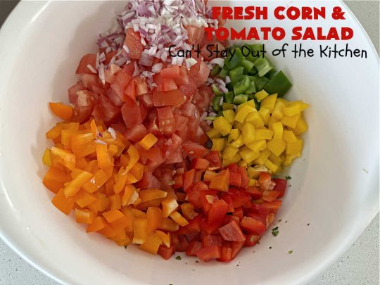 Fresh Corn and Tomato Salad | Can't Stay Out of the Kitchen | this is a delightful #summer #salad #recipe using fresh #CornOnTheCob, #tomatoes & #BellPeppers. The homemade #SaladDressing is easy to whip up and seasons the #salad perfectly. Excellent option for #picnics, #BackyardBarbecues, #FamilyReunions or #potlucks since it can be made in advance. #vegan #GlutenFree #basil #CornSalad #parsley #FreshCornAndTomatoSalad