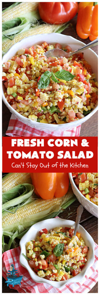 Fresh Corn and Tomato Salad | Can't Stay Out of the Kitchen