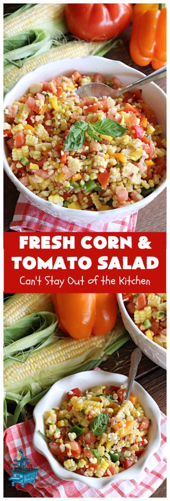 Fresh Corn and Tomato Salad | Can't Stay Out of the Kitchen | this is a delightful #summer #salad #recipe using fresh #CornOnTheCob, #tomatoes & #BellPeppers. The homemade #SaladDressing is easy to whip up and seasons the #salad perfectly. Excellent option for #picnics, #BackyardBarbecues, #FamilyReunions or #potlucks since it can be made in advance. #vegan #GlutenFree #basil #CornSalad #parsley #FreshCornAndTomatoSalad