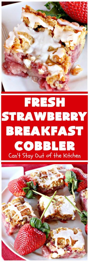 Fresh Strawberry Breakfast Cobbler | Can't Stay Out of the Kitchen