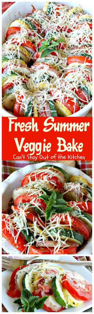 Fresh Summer Veggie Bake | Can't Stay Out of the Kitchen