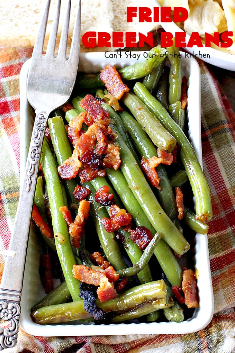 Fried Green Beans – Can't Stay Out of the Kitchen