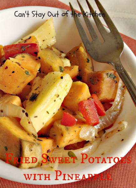 Fried Sweet Potatoes with Pineapple - Can't Stay Out of the Kitchen