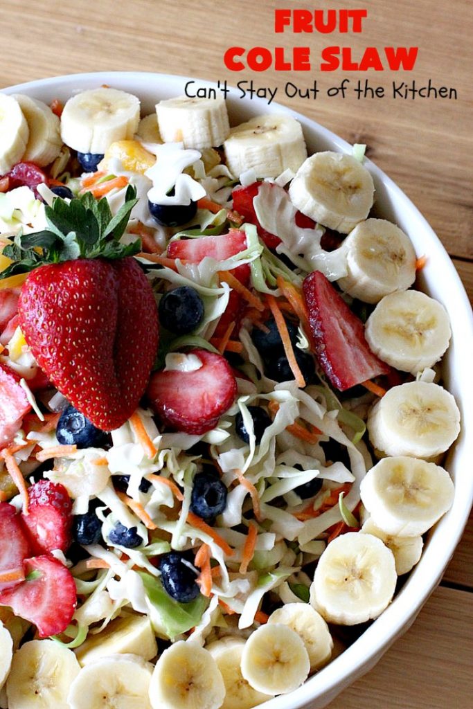 Fruit Cole Slaw | Can't Stay Out of the Kitchen | try this revved up version of #ColeSlaw for your next #holiday potluck. Perfect for #MothersDay, #MemorialDay, #FathersDay, #FourthofJuly & #LaborDay. This one includes #Strawberries #Blueberries, #Bananas & #FruitCocktail. #Salad #FruitColeSlaw #GlutenFree #Healthy #LowCalorie #CleanEating