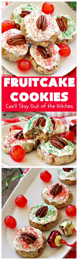 Fruitcake Cookies | Can't Stay Out of the Kitchen