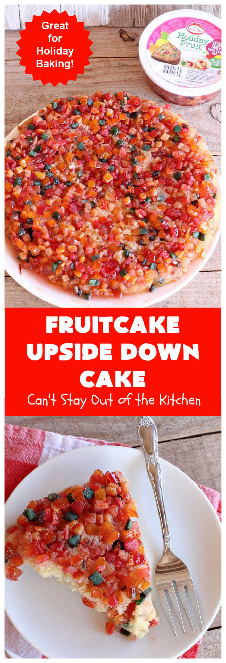 Fruitcake Upside Down Cake | Can't Stay Out of the Kitchen