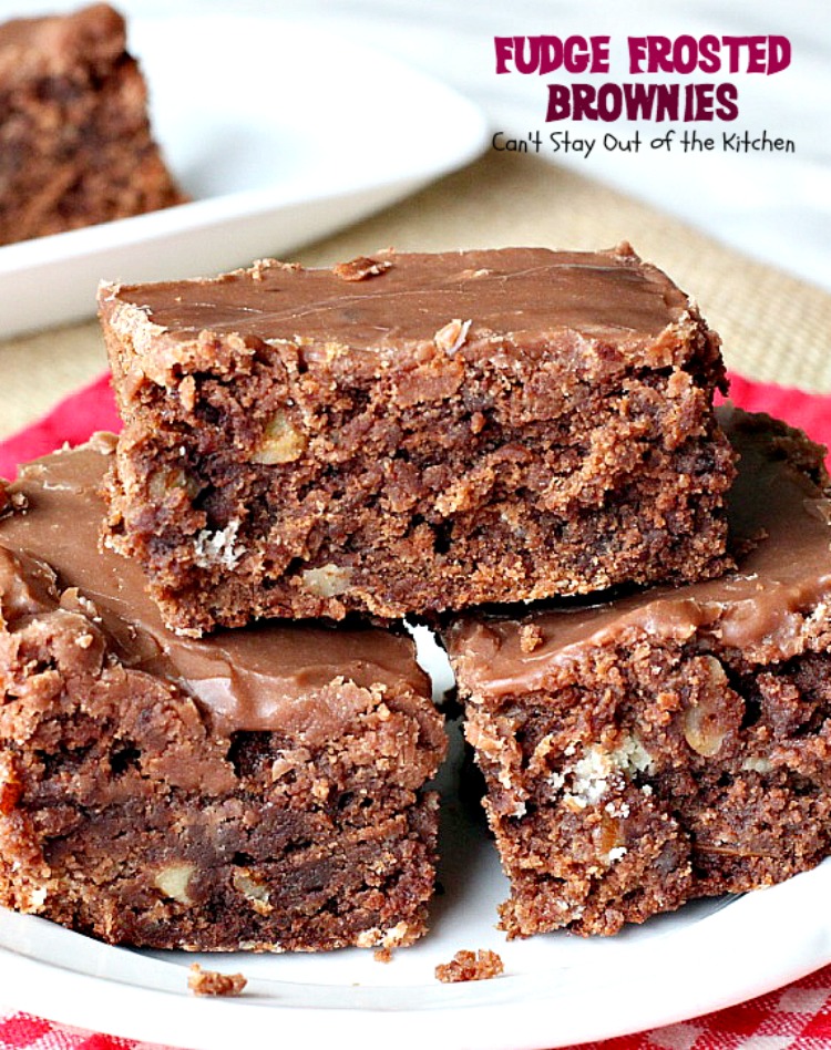 Fudge Frosted Brownies | Can't Stay Out of the Kitchen | these are my favorite #brownies - they're topped with a thick #fudge frosting that's to die for! #dessert