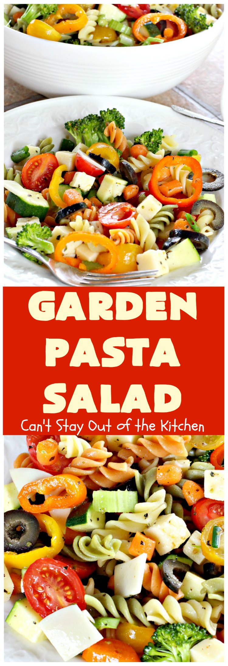 Garden Pasta Salad | Can't Stay Out of the Kitchen