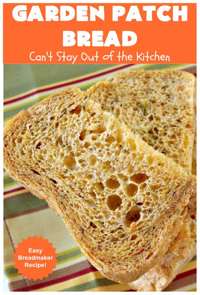 Garden Patch Bread | Can't Stay Out of the Kitchen | this delectable homemade #bread #recipe is made in the #breadmaker so it's incredibly easy. It uses simple garden veggies & it's also #vegan. #HomemadeBread #GardenPatchBread