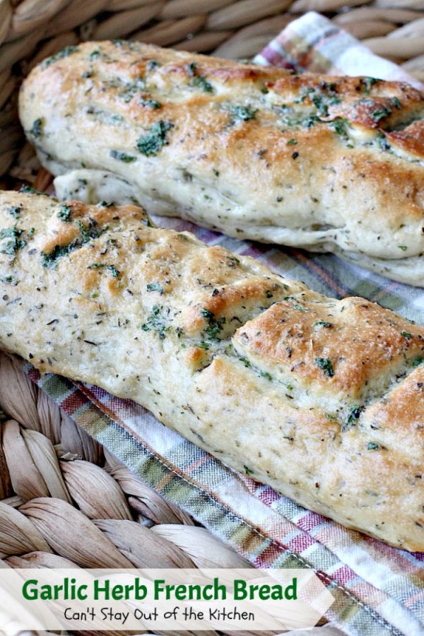 Garlic Herb French Bread – Can't Stay Out of the Kitchen