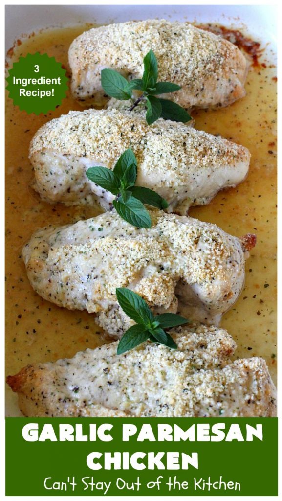 Garlic Parmesan Chicken | Can't Stay Out of the Kitchen | fantastic 3-ingredient #recipe that's so quick & easy to prepare. Terrific for week night or company dinners. #chicken #ParmesanCheese #GarlicParmesanChicken
