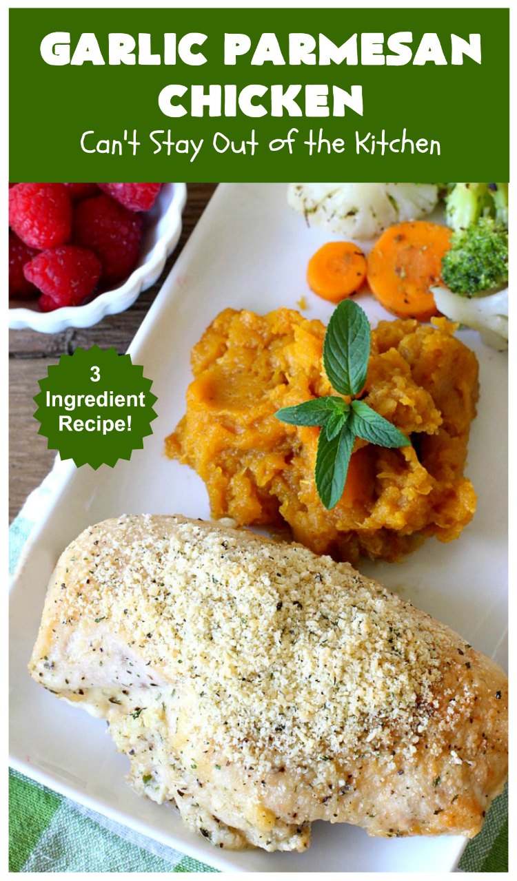 Garlic Parmesan Chicken – Can't Stay Out of the Kitchen