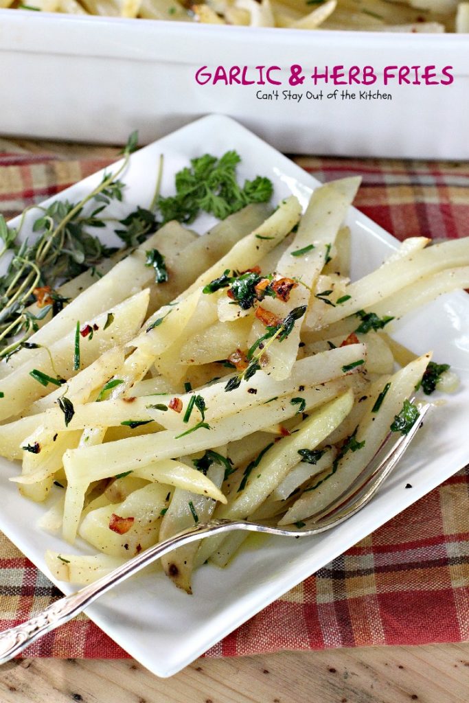 Garlic and Herb Fries | Can't Stay Out of the Kitchen | these oven #fries are succulent and amazing! Quick and easy, too. #Frenchfries #potatoes #glutenfree