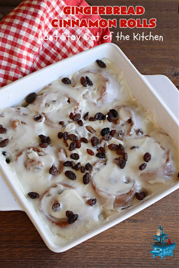 Gingerbread Cinnamon Rolls | Can't Stay Out of the Kitchen | These amazing #CinnamonRolls are the perfect #breakfast or #brunch idea for #holidays like #Thanksgiving, #Christmas or #NewYears. The down-home flavors of #gingerbread permeate this delightful #recipe. Every bite will have you swooning. #raisins #ginger #HolidayBreakfast #GingerbreadCinnamonRolls