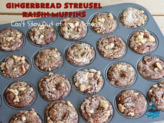 Gingerbread Streusel Raisin Muffins | Can't Stay Out of the Kitchen | these delicious #GingerbreadMuffins are terrific for #FallBaking & for a #holiday #breakfast. The old-world flavors of this #recipe include #molasses, #ginger, #raisins & #cinnamon. The #streusel topping includes #walnuts which add delightful crunchiness. Your family will love these tasty #muffins for your next weekend or company #breakfast. #HolidayBreakfast #raisins #Gingerbread #GingerbreadStreuselRaisinMuffins