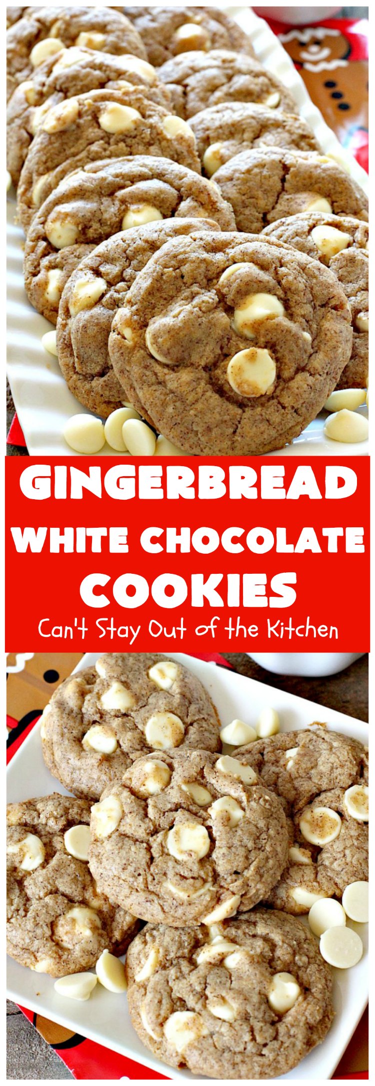 Gingerbread White Chocolate Cookies | Can't Stay Out of the Kitchen