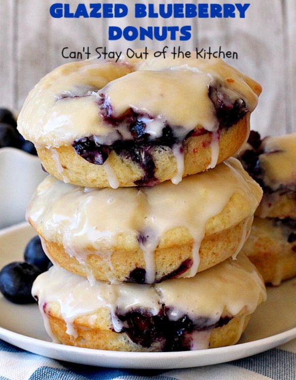 Glazed Blueberry Donuts | Can't Stay Out of the Kitchen | if you want to wow your family & friends, make these heavenly #blueberry #donuts for #breakfast. They're absolutely spectacular. #Holiday #HolidayBreakfast #CompanyBreakfast #BlueberryDonuts #GlazedBlueberryDonuts