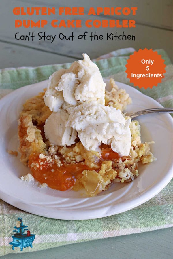 Gluten Free Apricot Dump Cake Cobbler Can't Stay Out of the Kitchen