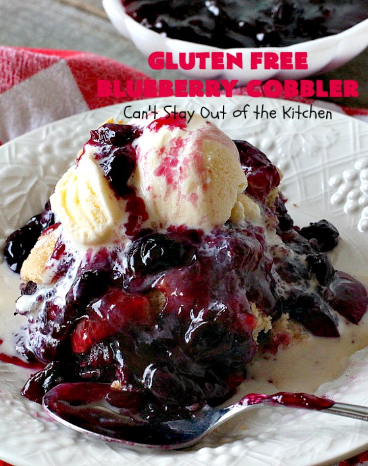 Gluten Free Blueberry Cobbler | Can't Stay Out of the Kitchen | this fantastic #cobbler is perfect for #holiday menus like #MothersDay or #FathersDay. It's filled with fresh #blueberries & has a delightful #glutenfree topping. Then it's served with warm blueberry sauce & ice cream! You'll never believe this decadent #dessert doesn't have regular flour! #BlueberryCobbler