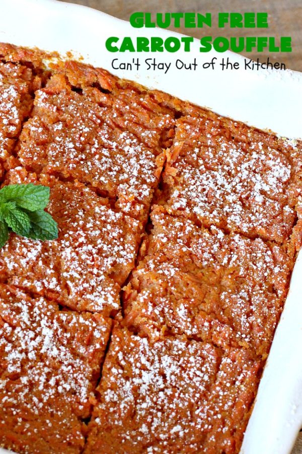 Gluten Free Carrot Souffle Can't Stay Out of the Kitchen