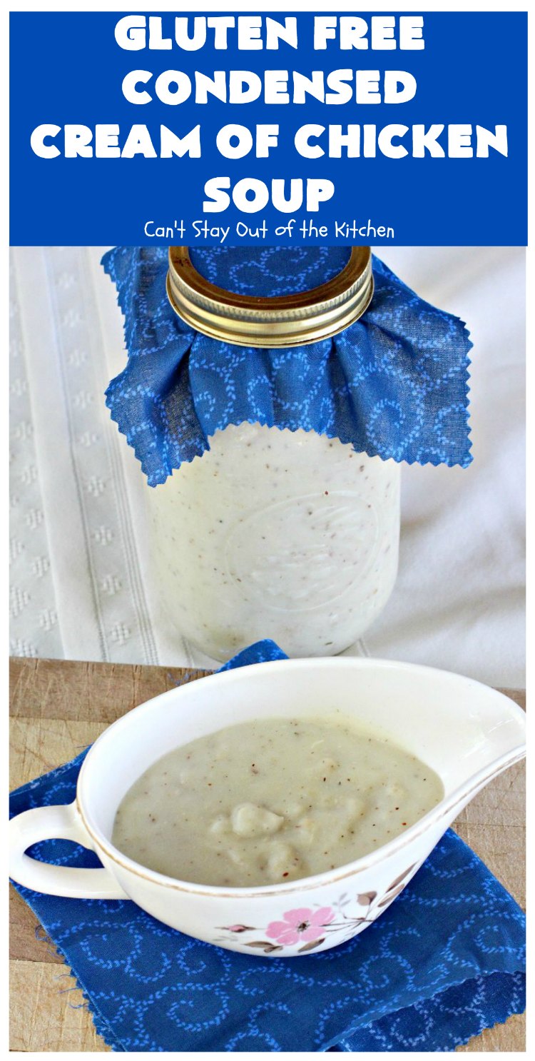 Gluten Free Condensed Cream of Chicken Soup Can't Stay Out of the Kitchen