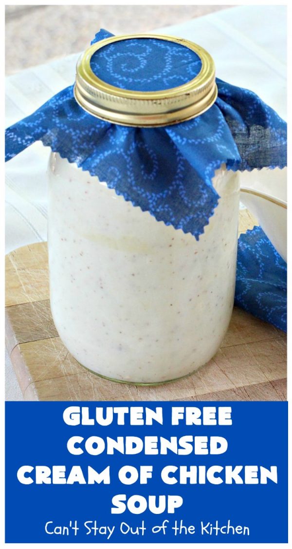 Gluten Free Condensed Cream of Chicken Soup Can't Stay Out of the Kitchen