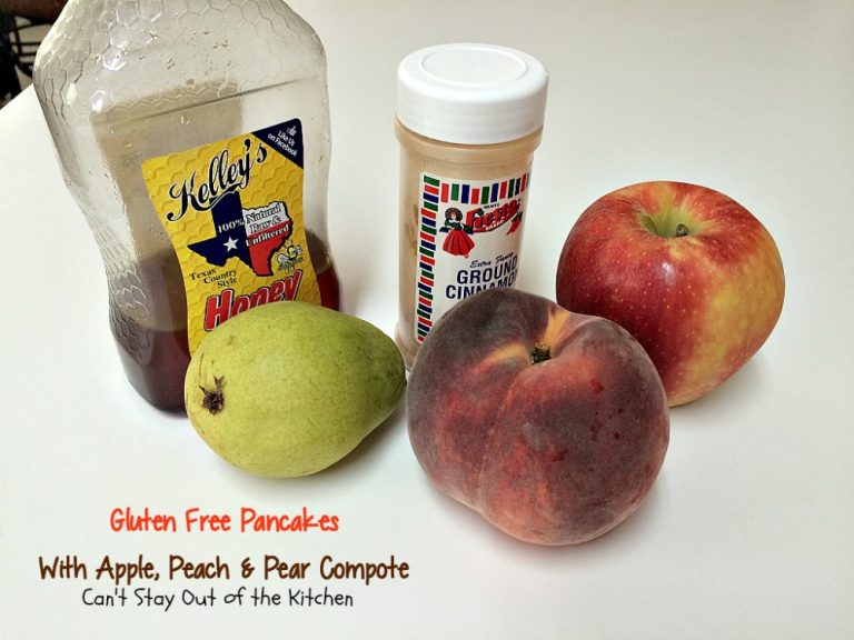Gluten Free Pancakes with Apple, Peach and Pear Compote Can't Stay