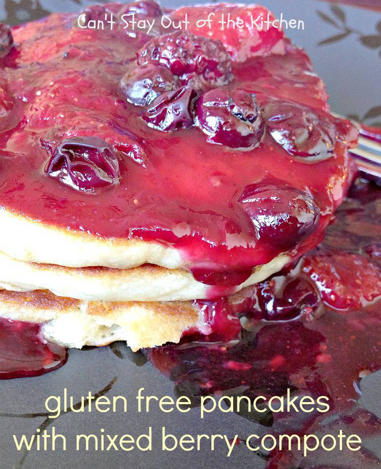 Gluten Free Pancakes with Mixed Berry Compote Recipe Pix 28 714.jpg Can't Stay Out of the