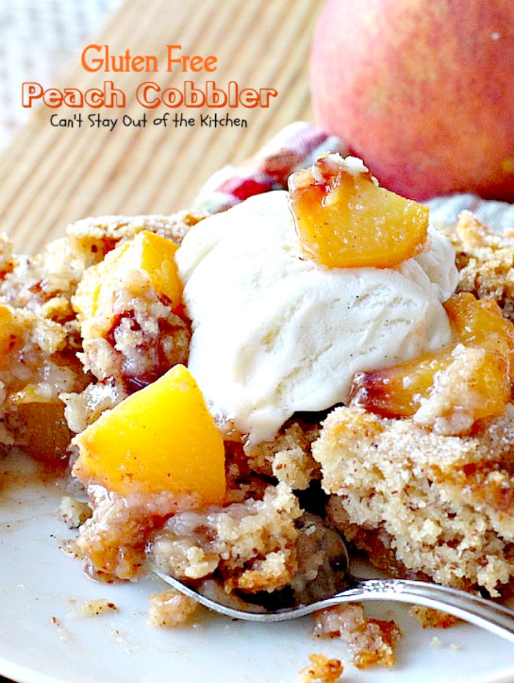 Gluten Free Peach Cobbler | Can't Stay Out of the Kitchen