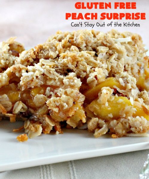 Gluten Free Peach Surprise – Can't Stay Out of the Kitchen