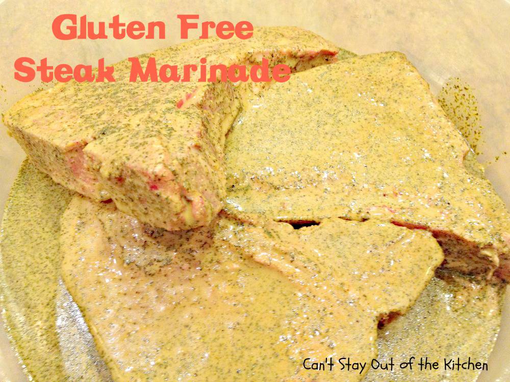 Gluten Free Steak Marinade Recipe Pix 24 026.jpg Can't Stay Out of