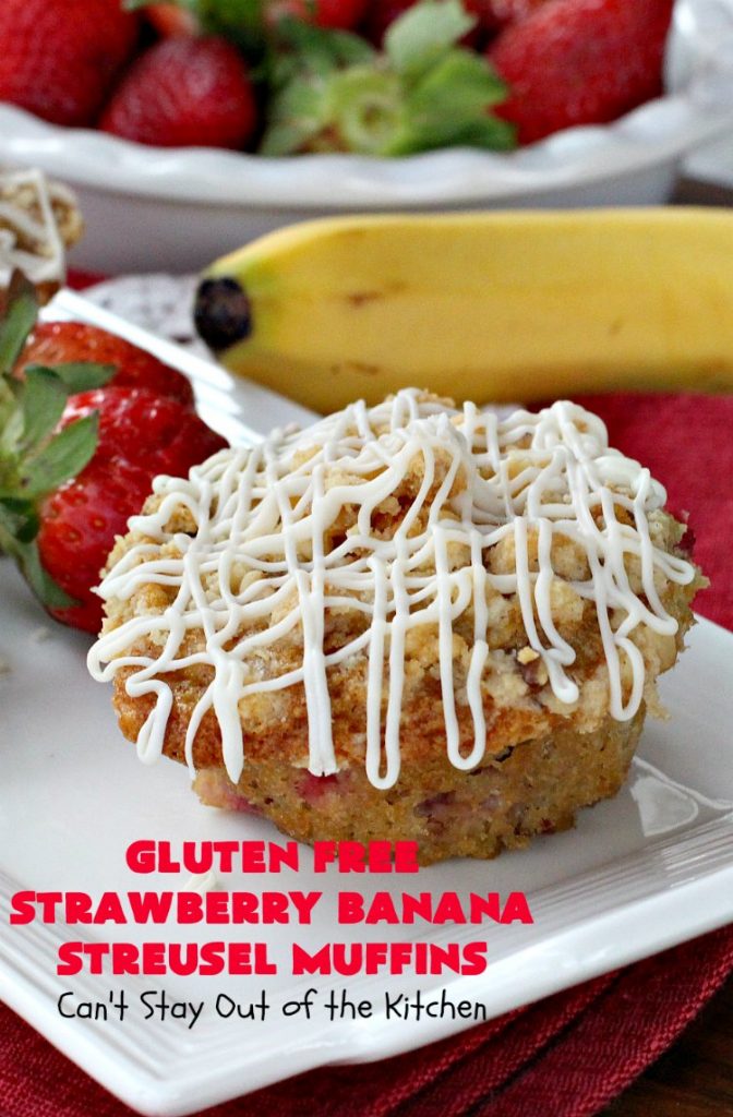 Gluten Free Strawberry Banana Streusel Muffins | Can't Stay Out of the Kitchen | these spectacular #muffins are so mouthwatering & delicious. Terrific for a #holiday #breakfast like #Christmas or #NewYearsDay. They include #strawberries, #Bananas & #GreekYogurt. They have a #streusel topping & then icing on top which makes them perfect! #GlutenFree #HolidayBreakfast #GlutenFreeStrawberryBananaStreuselMuffins