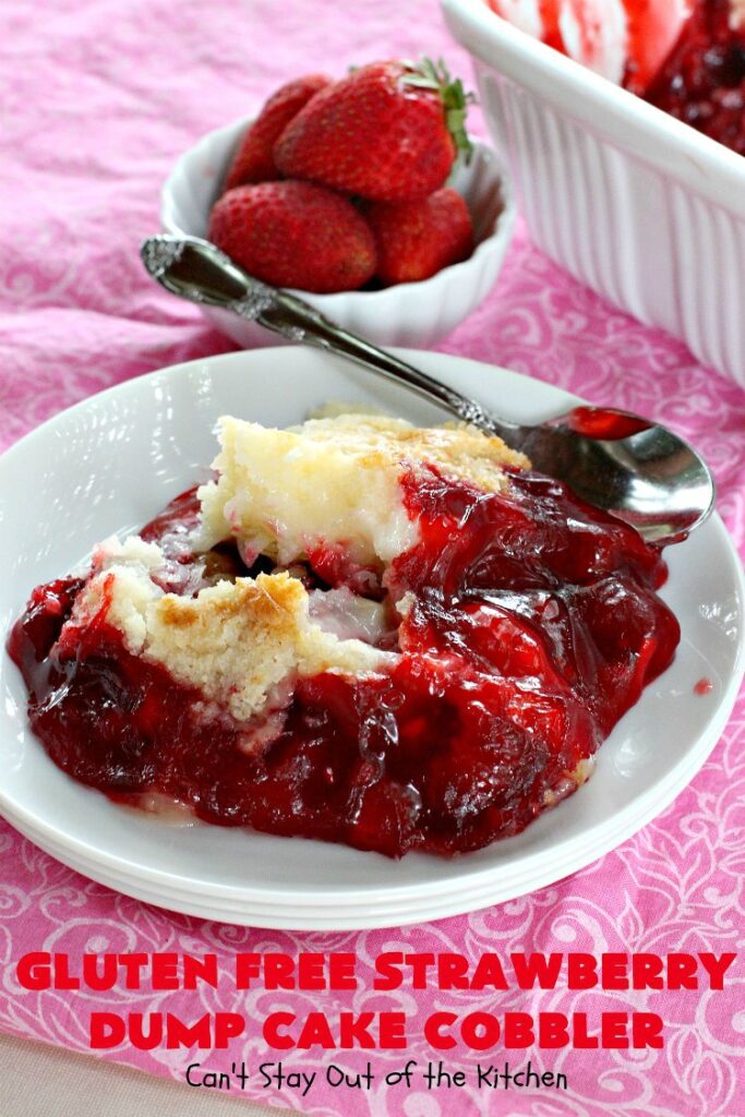 Gluten Free Strawberry Dump Cake Cobbler | Can't Stay Out of the Kitchen