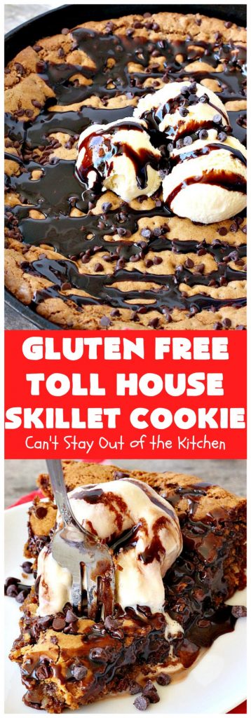 Gluten Free Toll House Skillet Cookie | Can't Stay Out of the Kitchen