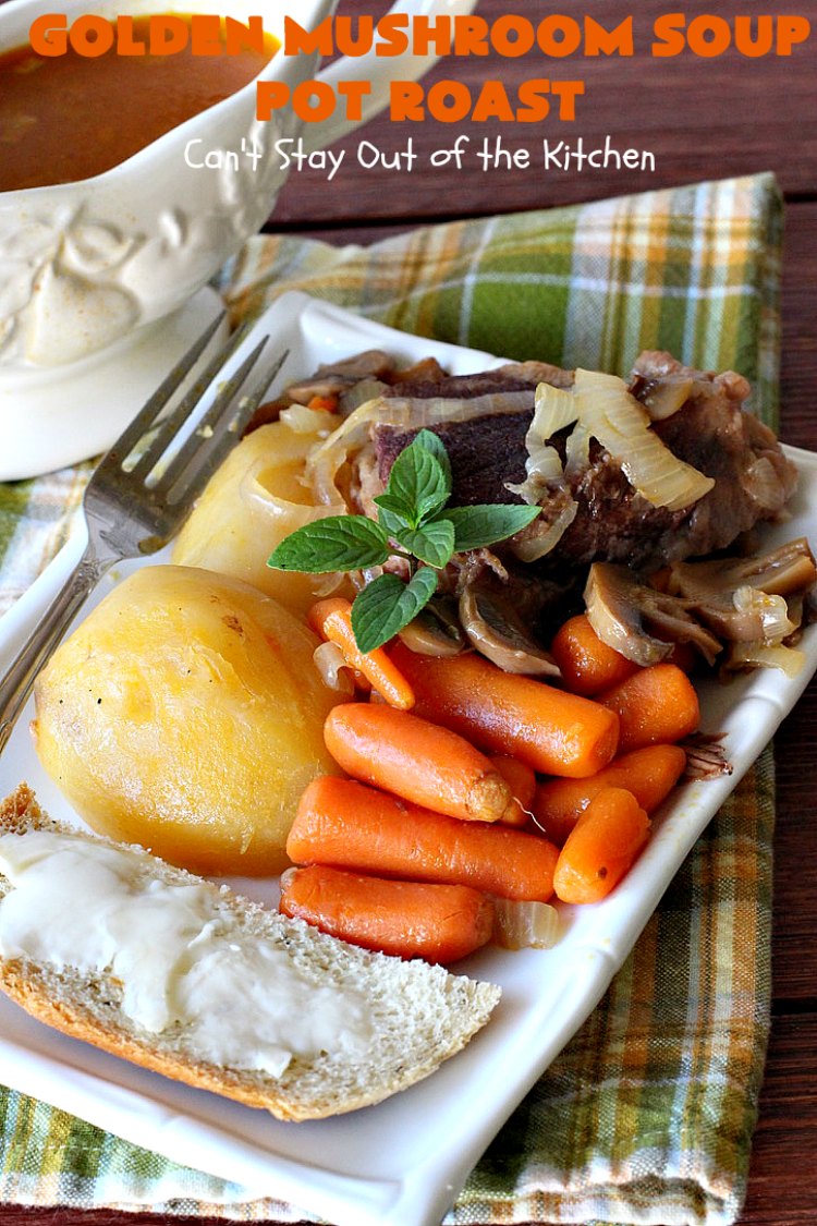 Golden Mushroom Soup Pot Roast Can't Stay Out of the Kitchen