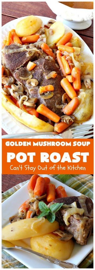 Golden Mushroom Soup Pot Roast | Can't Stay Out of the Kitchen