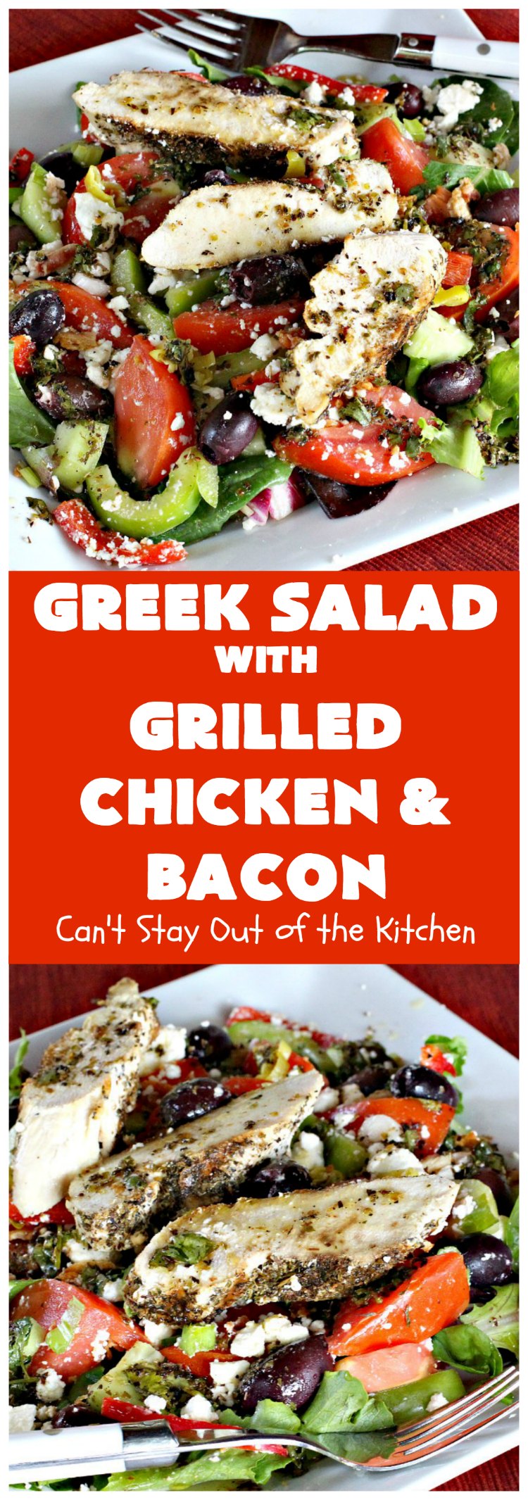 Greek Salad with Grilled Chicken and Bacon | Can't Stay Out of the Kitchen