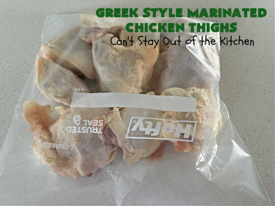 Greek Style Marinated Chicken Thighs | Can't Stay Out of the Kitchen | this incredibly easy #marinade can be whipped up in about 5 minutes. Refrigerate the #chicken overnight & then toss on the #grill. This delicious #GreekStyle #recipe is lick-chomping good! Terrific for #BackyardBarbecues or #grilling out with friends. #GlutenFree #chicken #Greek #ChickenThighs #GreekStyleMarinatedChickenThighs