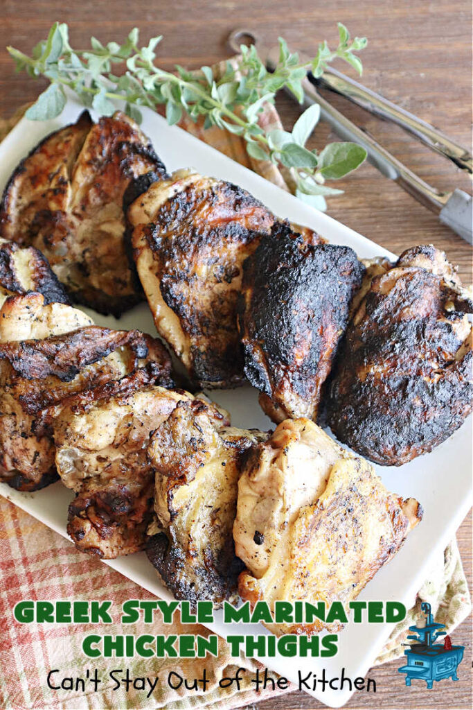 Greek Style Marinated Chicken Thighs | Can't Stay Out of the Kitchen | this incredibly easy #marinade can be whipped up in about 5 minutes. Refrigerate the #chicken overnight & then toss on the #grill. This delicious #GreekStyle #recipe is lick-chomping good! Terrific for #BackyardBarbecues or #grilling out with friends. #GlutenFree #chicken #Greek #ChickenThighs #GreekStyleMarinatedChickenThighs