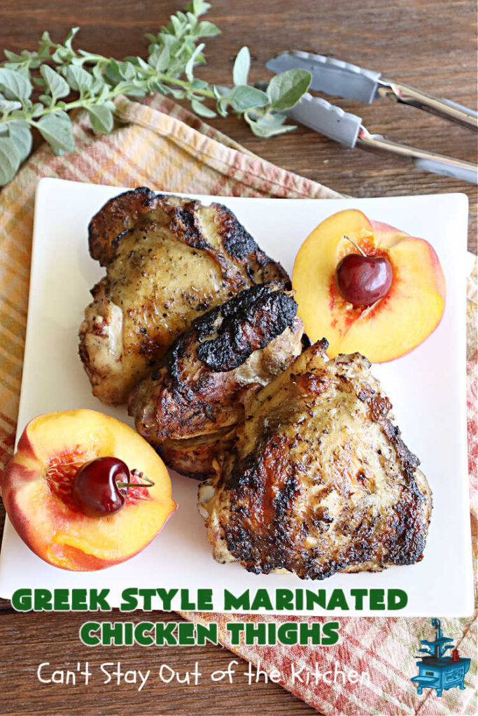 Greek Style Marinated Chicken Thighs | Can't Stay Out of the Kitchen | this incredibly easy #marinade can be whipped up in about 5 minutes. Refrigerate the #chicken overnight & then toss on the #grill. This delicious #GreekStyle #recipe is lick-chomping good! Terrific for #BackyardBarbecues or #grilling out with friends. #GlutenFree #chicken #Greek #ChickenThighs #GreekStyleMarinatedChickenThighs