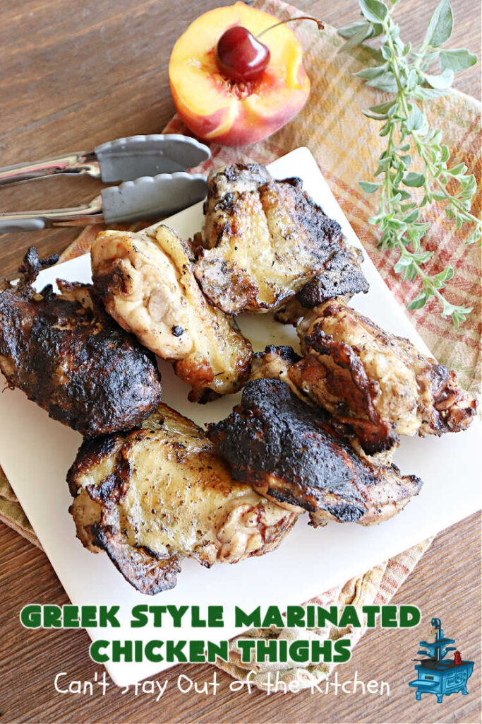 Greek Style Marinated Chicken Thighs | Can't Stay Out of the Kitchen | this incredibly easy #marinade can be whipped up in about 5 minutes. Refrigerate the #chicken overnight & then toss on the #grill. This delicious #GreekStyle #recipe is lick-chomping good! Terrific for #BackyardBarbecues or #grilling out with friends. #GlutenFree #chicken #Greek #ChickenThighs #GreekStyleMarinatedChickenThighs