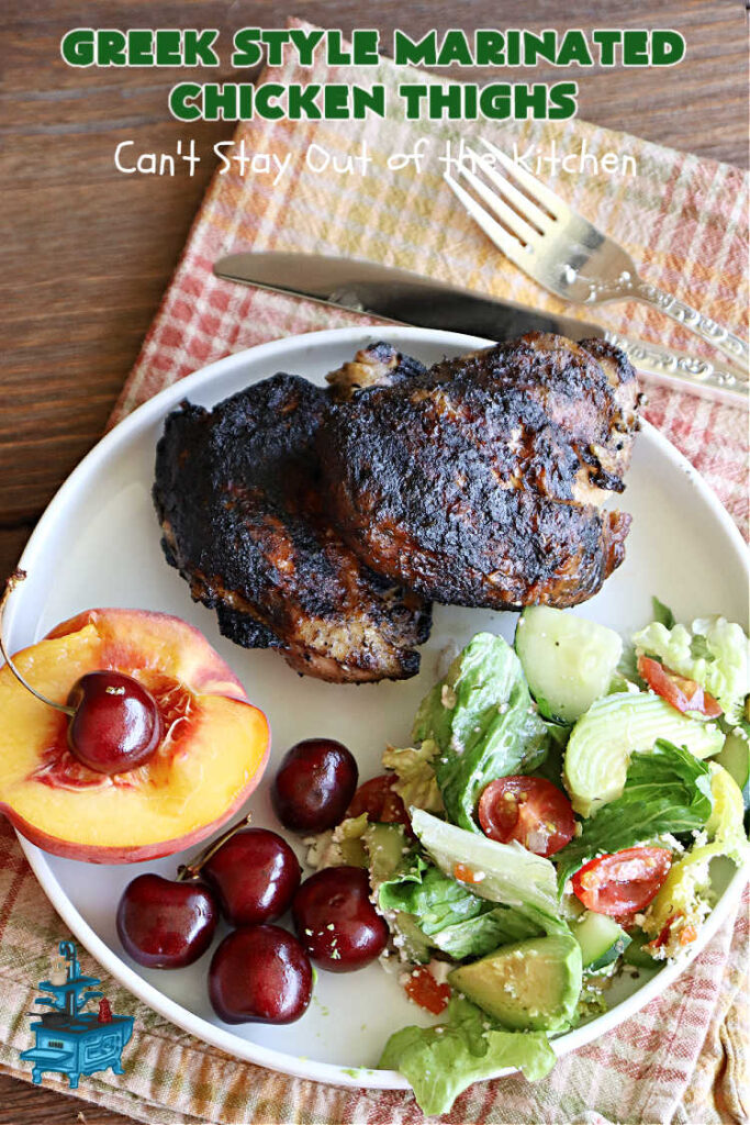 Greek Style Marinated Chicken Thighs | Can't Stay Out of the Kitchen | this incredibly easy #marinade can be whipped up in about 5 minutes. Refrigerate the #chicken overnight & then toss on the #grill. This delicious #GreekStyle #recipe is lick-chomping good! Terrific for #BackyardBarbecues or #grilling out with friends. #GlutenFree #chicken #Greek #ChickenThighs #GreekStyleMarinatedChickenThighs