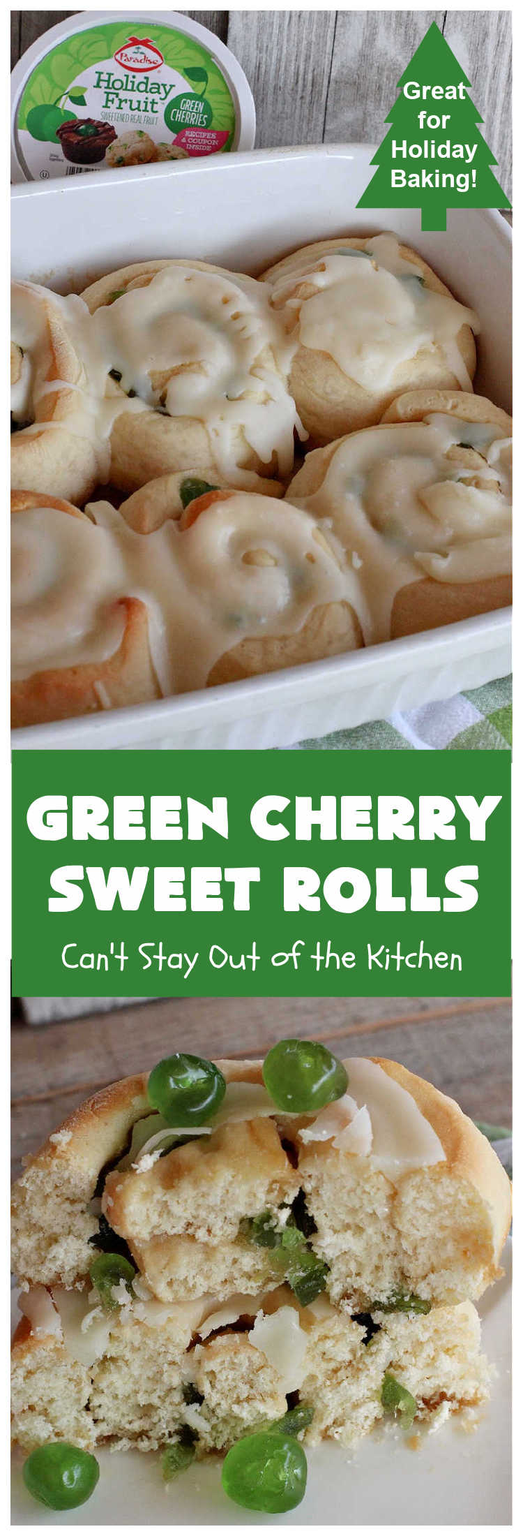 Green Cherry Sweet Rolls | Can't Stay Out of the Kitchen