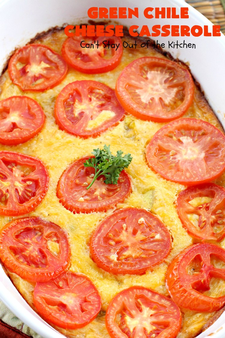 Green Chile Cheese Casserole Can't Stay Out of the Kitchen