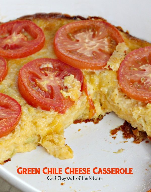 Green Chile Cheese Casserole - Can't Stay Out of the Kitchen