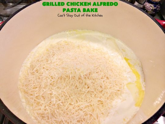 Grilled Chicken Alfredo Pasta Bake - Can't Stay Out of the Kitchen